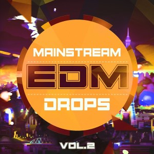 Mainstream EDM Drops Vol 2 [600x600]
