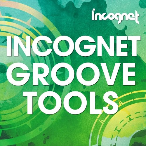 Incognet - Incognet Groove Tools Sample Pack & Presets