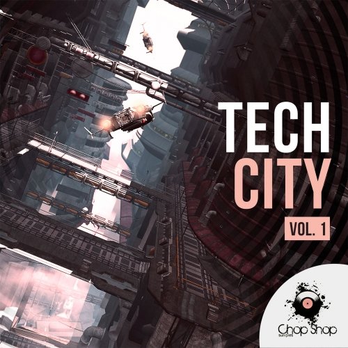 Chop Shop Samples Tech City Vol.1 WAV