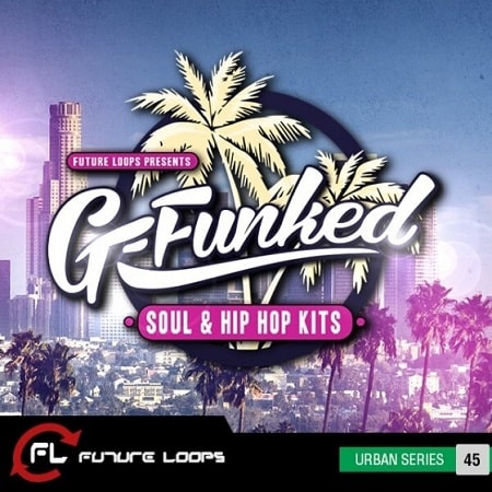 Future Loops G-Funked Soul & Hip Hop Kits WAV REX