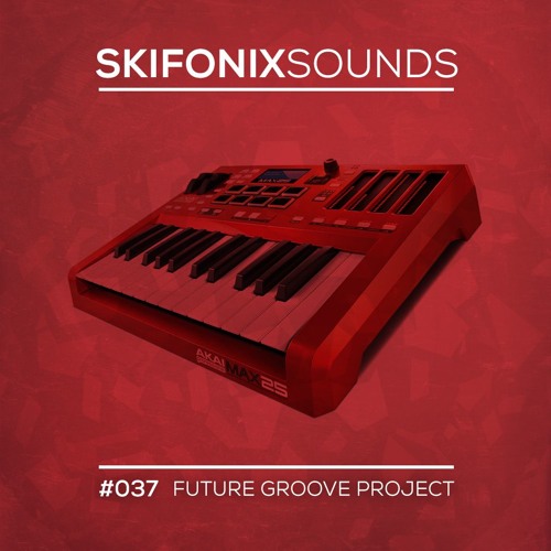 Skifonix Samples Future Groove Project ABLETON PROJECT WAV SERUM PRESETS MiDi [FREE]