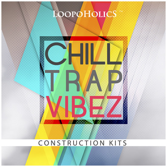 Loopoholics Chilltrap Vibez WAV