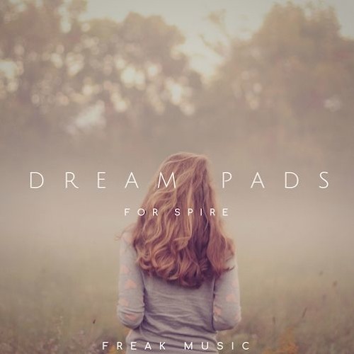 Freak Music Dream Pads For Spire