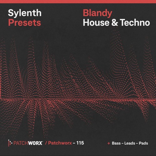 Blandy_House & Techno - Sylenth Presets WAV MIDI FXP