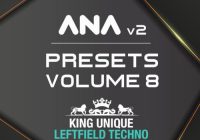 Sonic Academy ANA 2 Presets Vol 8 - Leftfield Techno