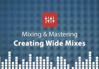 Sonic Academy Creating Wide Mixes with Protoculture TUTORIAL