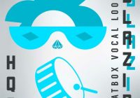 HQO Blazin Beatbox Vocal Loops WAV