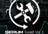 Xfer Serum Toolkit 3 | Xfer Serum Soundset