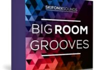 Skifonix Sounds Big Room Grooves WAV MIDI PRESETS