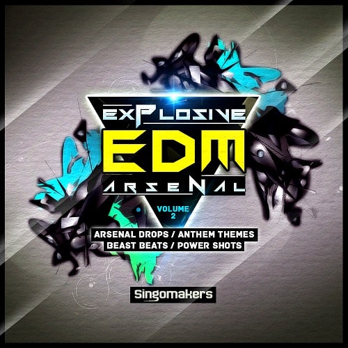 Singomakers Explosive EDM Arsenal Vol 2 MULTIFORMAT