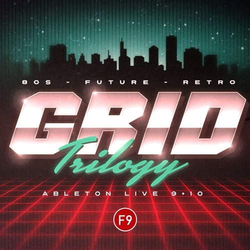 F9 Grid Trilogy 80s Future Retro For Ableton Live 9+10 DELUXE Version