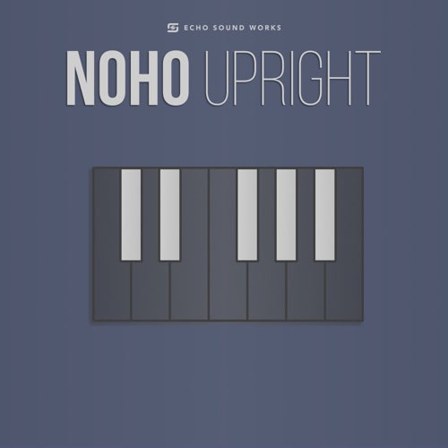 Echo Sound Works Noho Upright KONTAKT