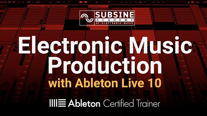 SubSine Academy Electronic Music Production with Ableton Live 10 TUTORIAL
