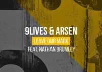 9Lives & Arsen - Leave Our Mark (OFFICIAL FLP)