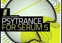 Zenhiser Presents Psytrance For Serum 5