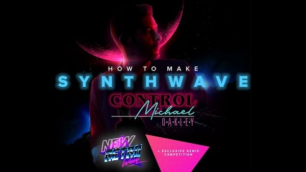 Sonic Academy Michael Oakley Synthwave Control TUTORIAL