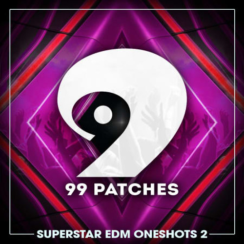 99 Patches Superstar EDM Oneshots 2 WAV