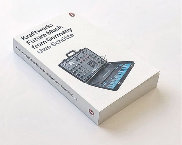 Kraftwerk: Future Music from Germany (English Edition)
