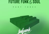 Jafunk's Future Funk & Soul Vol.3