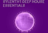 Pumped Sylenth1 Deep House Essentials