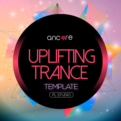 Ancore Sounds Uplifting Trance FL Studio Template Vol. 1