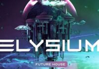 Elysium - Future House Sample Pack & Presets