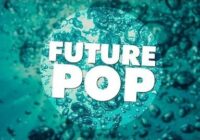 Future Pop Sample Pack & Presets