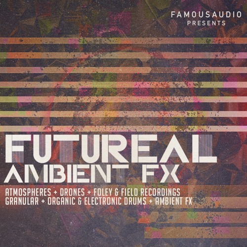 FA105 Futureal Ambient FX Sample Pack WAV