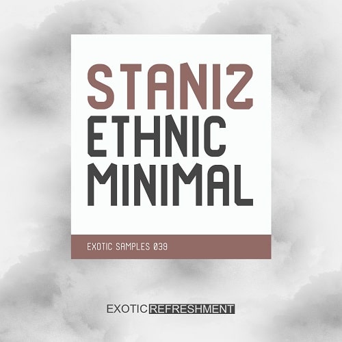 Exotic Refreshment Staniz Ethnic Minimal WAV MIDI
