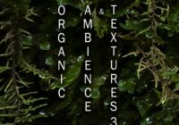 Organic Ambience & Textures 3