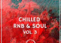 Chilled RnB & Soul Volume 3