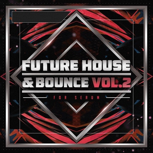 Future House & Bounce Vol.2 for Serum