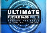 Ultimate Future Bass Vol.2 Presets For Serum