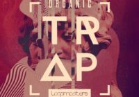 Loopmasters Organic Trap MULTIFORMAT