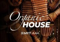 MYT The Ultimate Guide to Producing Organic House Music TUTORIAL