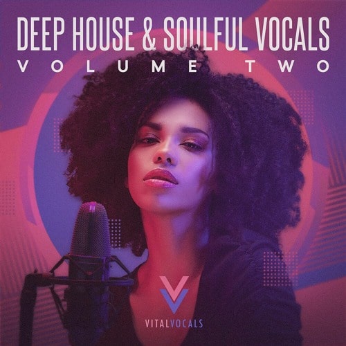 Vital Vocals Deep House & Soulful Vocals 2 WAV