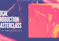 Sonic Academy Vocal Production Masterclass TUTORIAL