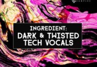 Catalyst Samples Dark & Twisted Tech Vocals WAV