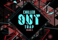 Equinox Sounds Chilled Out Trap Vol 3 WAV