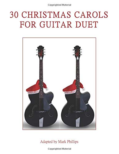 30 Christmas Carols for Guitar Duet