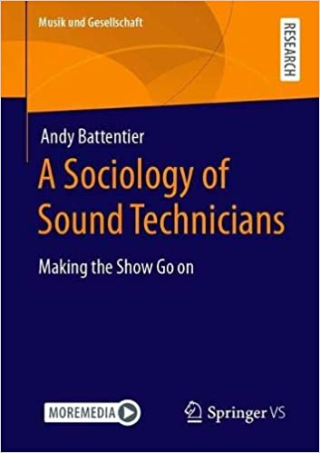 A Sociology of Sound Technicians: Making the Show Go on PDF