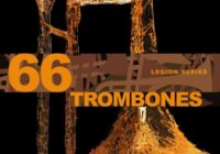 Legion Series: 66 Trombone Ensemble KONTAKT