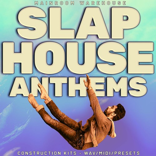 Slap House Anthems WAV MIDI FXP