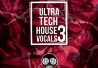 Ultra Tech House Vocals 3 WAV