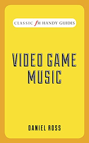Video Game Music by Daniel Ross PDF