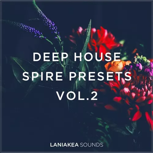 Laniakea Sounds Deep House Spire Presets Vol 2 Sbf Plugintorrent