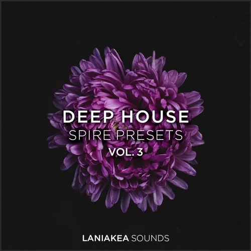 Laniakea Sounds Deep House Spire Presets Vol 3 Sbf Plugintorrent