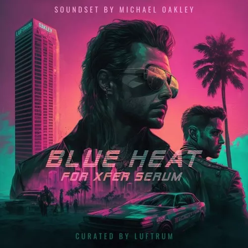 Luftrum & Michael Oakley Blue Heat for Serum [FXP]