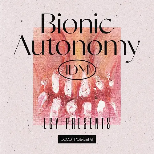 Loopmasters LCY - Bionic Autonomy MULTIFORMAT