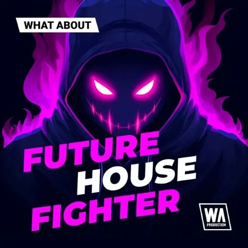 W. A. Production What About: Future House Fighter WAV MIDI